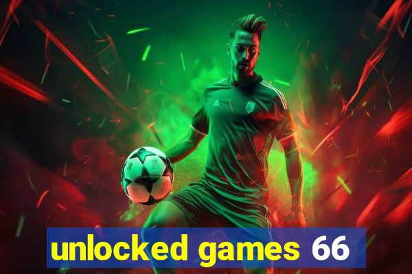 unlocked games 66